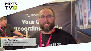 MPTSTV: Joel Pearlman - Business Development Manager, Riverside.fm - MPTS2022