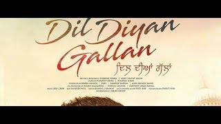 Dil Diyan Gallan   Official Trailer   Parmish Verma   Wamiqa Gabbi   Releasing On 3rd May 2019