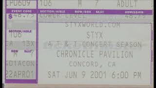 STYX -  Live at the Chronicle Pavilion,  Concord, CA.  June 9, 2001