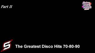 The Greatest Disco Hits 70-80-90(Part II)