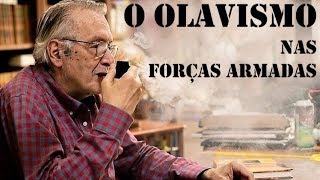 O OLAVISMO NAS FORÇAS ARMADAS