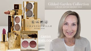 CHANTECAILLE HOLIDAY 2024 |  GILDED GARDEN COLLECTION | CASSIS EYE DUET LOOK with LIP CRISTALS