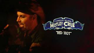 Mötley Crüe - Red Hot - Carnival Of Sins (Live) [Official Audio]