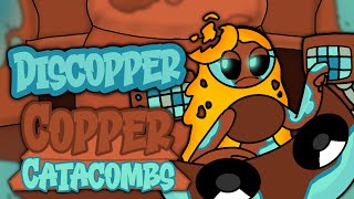 Copper Catacombs||Discopper