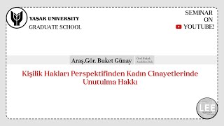 Yaşar Üniversitesi Lisansüstü Eğitim Seminerleri -Özel Hukuk- Araş.Gör. Buket Günay