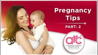 Tips for a Healthy Pregnancy (English) Part- 2 @ Arc Fertility Hospitals