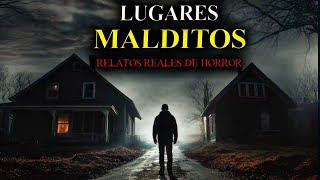 8 RELATOS DE TERROR de (LUGARES MALDITOS) | Historias de Terror Reales