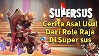 Cerita Asal Usul dari Role Raja atau Lord di Super sus. Darimana dia Berasal?.