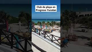 Conoce el nuevo club de playa en Puerto #Progreso #Yucatan .