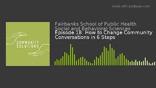 Episode 18: How to Change Community Conversations in 6 Steps