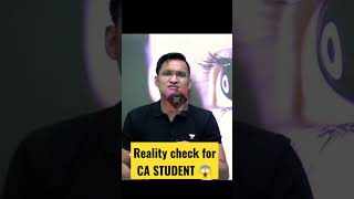 reality check ✅ for CA STUDENT 😱#camotivation #ca #caexam #caaspirants @CAAnshulAgrawal #study