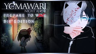 Yomawari: Prepare To W̶i̶n̶e̶  Die Edition