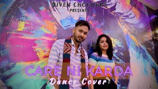 Care Ni Karda | Dance Cover | Yo yo Honey Singh | Diven Choudhry