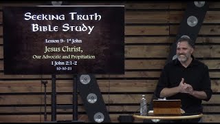 1st John Lesson 9-  Jesus Christ: Our Advocate and Propitiation- 1 John 2:1-2