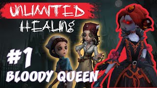 [ IDENTITY V /  第五人格 ] BLOODY QUEEN GAME PLAY [#1] Unlimited Healing!