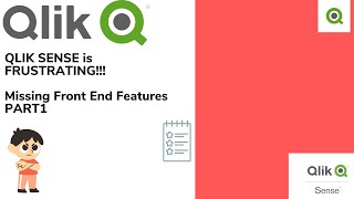 Qlik please fix. Qlik Missing features PART 1