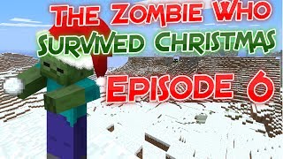 The Zombie Who Survived Christmas! | Episode 6