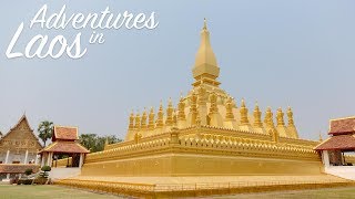 Adventures in Laos - Exploring Vientiane