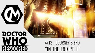 Doctor Who Rescored: Journey's End - "In the End Pt. I"