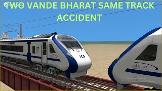 TWO VANDE BHARAT SAME TRACK ACCIDENT