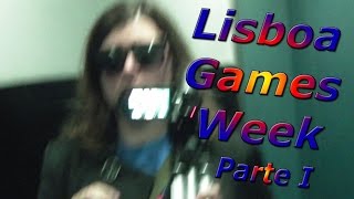 Lisboa Games Week - PART I | Vanessa Amaral