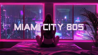 Miami City 80s 🌃 A Chillwave Synthwave MIX 🎶 80s Retrowave Mix