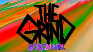 THE GRIND - 8/30/24 MIX (THE DEED IS DONE)