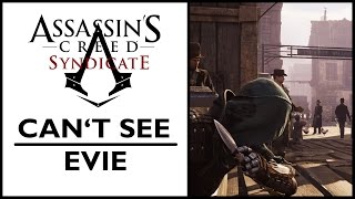 Assassin's Creed Syndicate - Can't see Evie [PC]