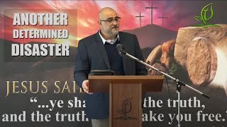 Another Determined Disaster - 2 Timothy 4:1-4, Charlie Haddad, Pastor, Grace Bible Believing Church