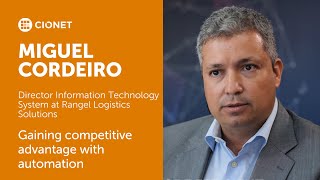 Miguel Cordeiro – Director ITS at Rangel – Gaining competitive advantage with automation