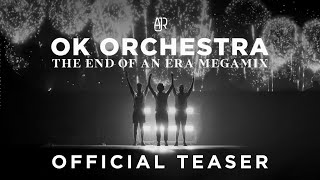 OK ORCHESTRA: The End Of An Era Megamix - Official Teaser