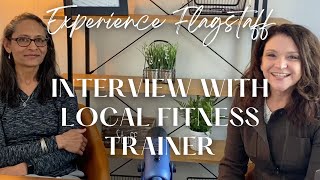 Local Flagstaff Business Owner, Fitness Trainer Priya Dass - Interview with Jacki Tait