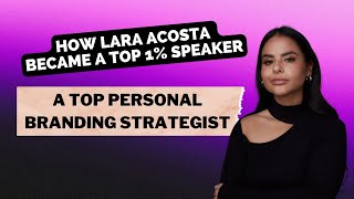 How Lara Acosta became a Top 1% Speaker