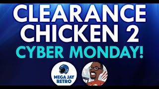 Clearance Chicken 2 - What's in Store for Cyber Monday?