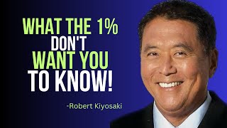 Robert Kiyosaki | What the 1% don't want you to know!