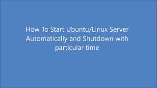 Autostart Server and Auto Shutdown Server with scheduled time