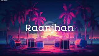 Raanjhan song | Slowed & Reverb I Lofi Song | Trending Song |  Do patti | Slowed Junction 1