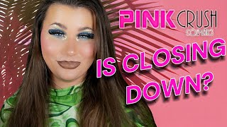 PINK CRUSH COSMETICS CLOSING DOWN IN DECEMBER?