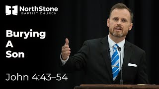 Burying A Son - John 4:43-54