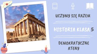 Historia klasa 5. Demokratyczne Ateny. Uczymy się razem