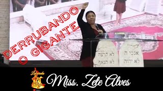 Derrubando o gigante! Miss. Zete Alves.