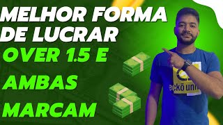 MELHOR FORMA DE LUCRAR NO OVER 1.5 GOLS E AMBAS MARCAM - BETANO