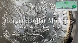 1887 NEW ORLEANS - NEW CACG COIN SLABS - “MORGAN DOLLAR MONDAYS” with MASSABESIC GOLD and SILVER