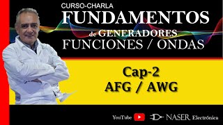 📉 GENERADORES DE FUNCIONES / ONDAS, Curso Charla, Capítulo 2 - AFG y AWG.