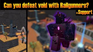 Can you defeat Void with Railgunners (+Support) | Roblox Tower Battles