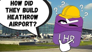 How Did Heathrow Become The World's Biggest Airport?!?