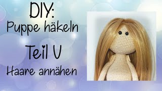 Puppe häkeln Teil V | Extensions anbringen | Amigurumi