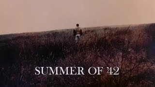 Michel Legrand - The Summer Knows (End Title Theme From "Summer Of '42")