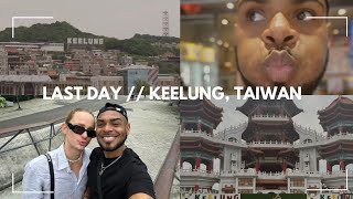 LAST DAY VLOG // KEELUNG, TAIWAN