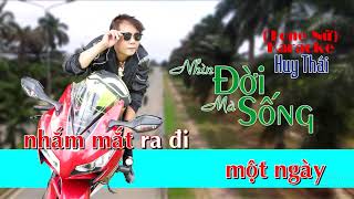 Karaoke - Nhìn Đời Mà Sống (Huy Thái) - Tone Nữ